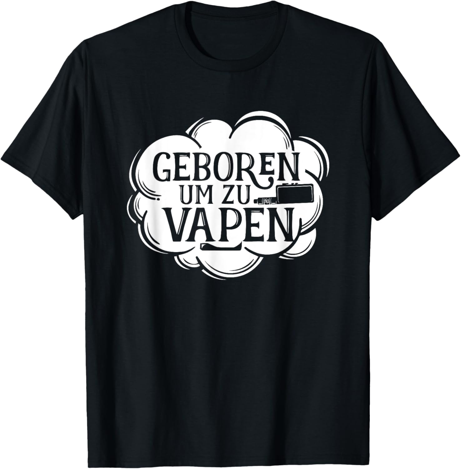 Vaping Shop - Born To Vape ドイツの格言 グラフィック Tシャツ